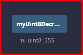 Picture showing the value of myUint8Decrement variable when decrementUintUnchecked is clicked